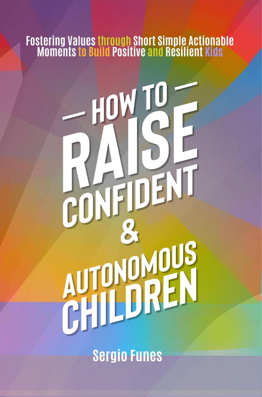 how-to-raise-confident-autonomous-children
